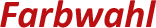 Farbwahl